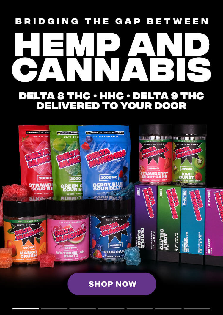 Delta Munchies, Bridging the gap between hemp and cannabis, Delta 8 thc, hhc, delta 9 thc delivered to your door