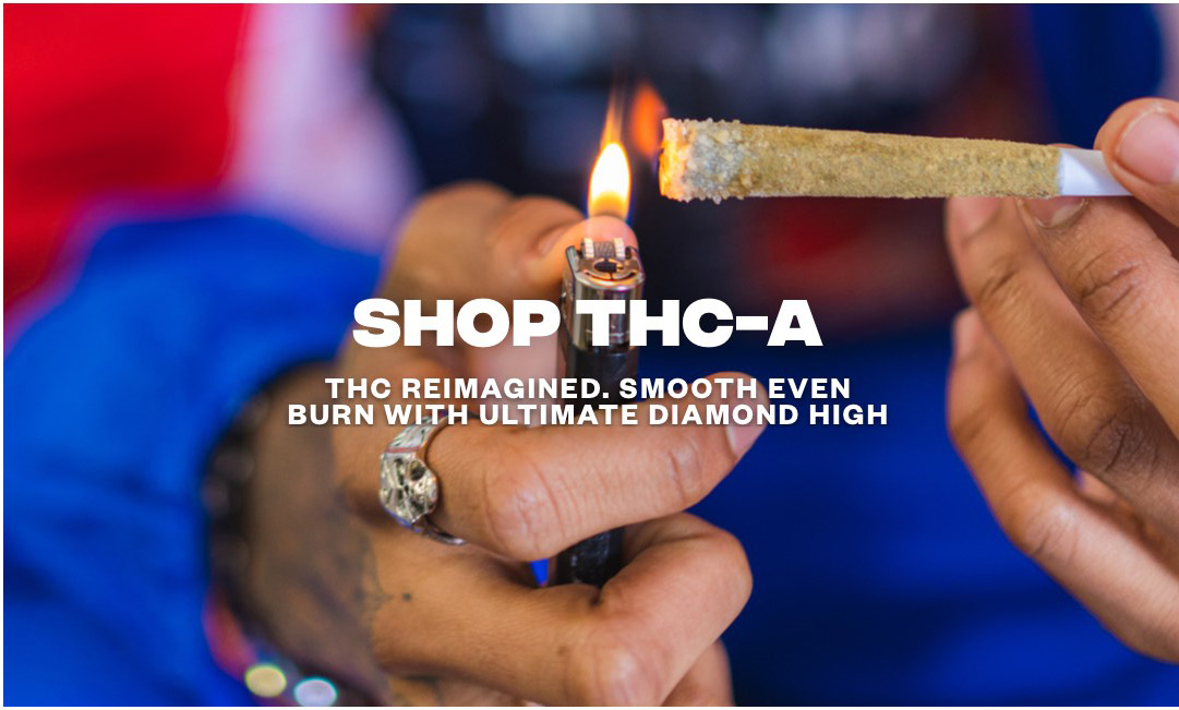 Shop THCA: THC reimagined. Smooth even burn with the ultimate diamond high