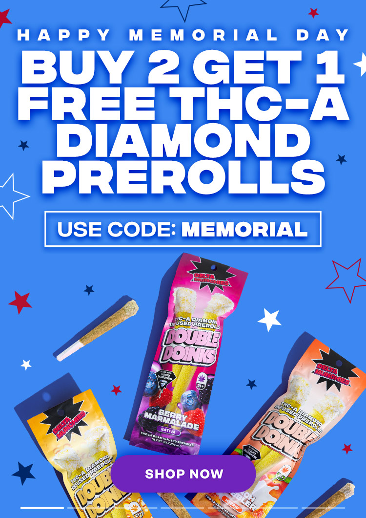Happy memorial Day! Buy 2 get 1 free THC-A diamond prerolls. Use code Memorial