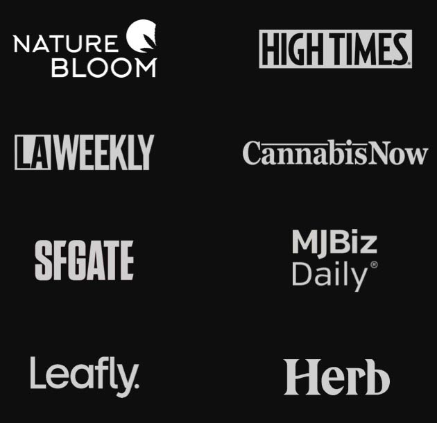 As featured on Nature bloom, high times, la weekly, cannabis now, sf gate, mjbiz daily, leafly, herb