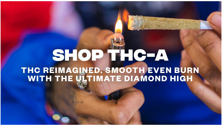 Shop THCA: THC reimagined. Smooth even burn with the ultimate diamond high